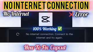 How to fix a Capcut no internet connection error | No internet Connection | Capcut