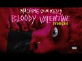 Machine Gun Kelly - Bloody Valentine (Legendado/Tradução)