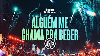 Hugo e Guilherme - Alguém Me Chama Pra Beber - No Pelo 360° Ao Vivo em Goiânia