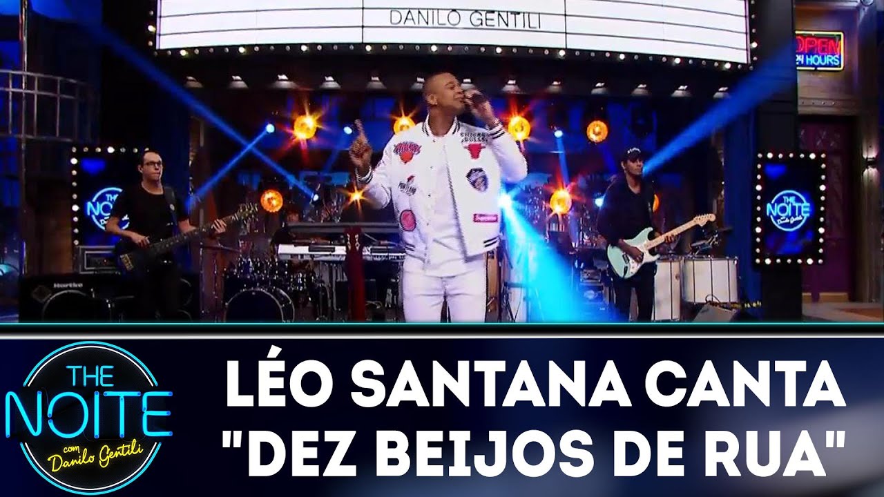the noite com danilo gentili elenco Léo Santana canta Dez beijos de rua | The Noite (18/06/18)