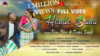 HENDE BANA || New Santali Video 2023 || (Full hd Video 4k) || Deepa Singh || King Bhai || Arun Mandi