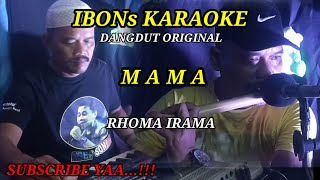 MAMA~Rhoma Irama karaoke dangdut lawas original @IBONSKARAOKE