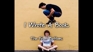 The Front Bottoms - I Wrote A Book [Lyrics]