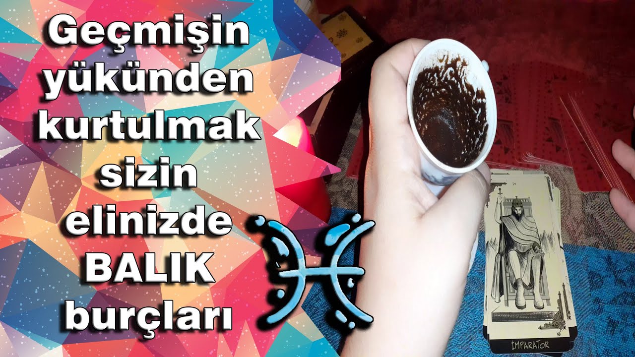 BALIK BURCU 23 29 Mart Haftası Kahve Falı ve Tarot Yorumu YouTube