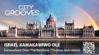 Israel Kamakawiwo Ole: Somewhere Over The Rainbow (Thomas Jack remix)