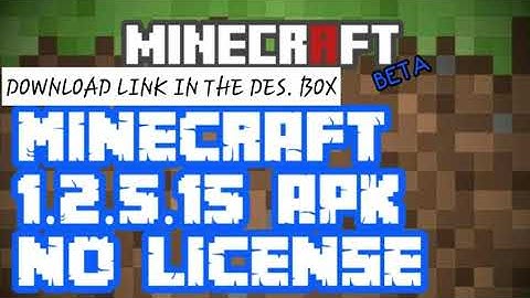 Minecraft 1.2.5.15 Latest Version of MCPE Beta APK NO LICENSE DOWNLAD IN DES.BELOW