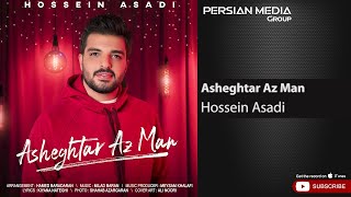 Hossein Asadi - Asheghtar Az Man ( حسین اسدی - عاشق تر از من )