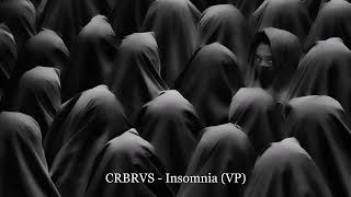 CRBRVS - Insomnia [VP]
