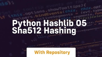 Python hashlib 05 sha512 hashing