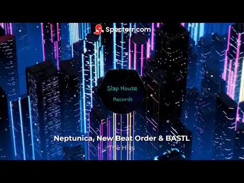 Neptunica, New Beat Order, BASTL - The Hills