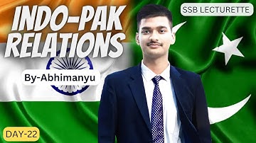 || Indo-Pak Relationship || SSB Lecturette || DAY-22