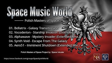 ✯ Space Music World - Polish Masters of Space Project by: Space Intruder edit.2k18