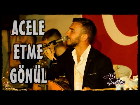 Ali Şahin - Acele Etme Gönül (Acıkuyu Kayıtları) [Poyraz Kameraᴴᴰ]-[Gökhan Varol]