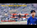 How To Make A X8 Racing Quardcopter With Camera | Full Tutorial | In Hindi