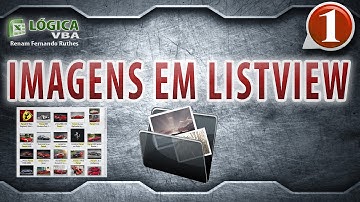 Vídeo 79 - Parte 01 - Trabalhando com Imagens em Listview - Excel VBA