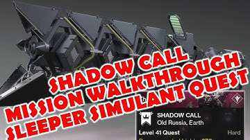DESTINY SHADOW CALL MISSION WALKTHROUGH SLEEPER SIMULANT QUEST LINE