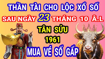 Hậu 23/10 Âm: Tuổi TÂN SỬU 1961 Bùng Nổ Tài Lộc – Trúng Số, Phát Lộc, Giàu Nhanh Bất Ngờ!