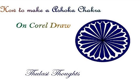 How to make a Ashoka Chakra on coreldraw||coreldraw x6