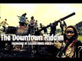 The downtown riddim mix full feat sizzla lutan fyah awadi riddim wise april refix 2017