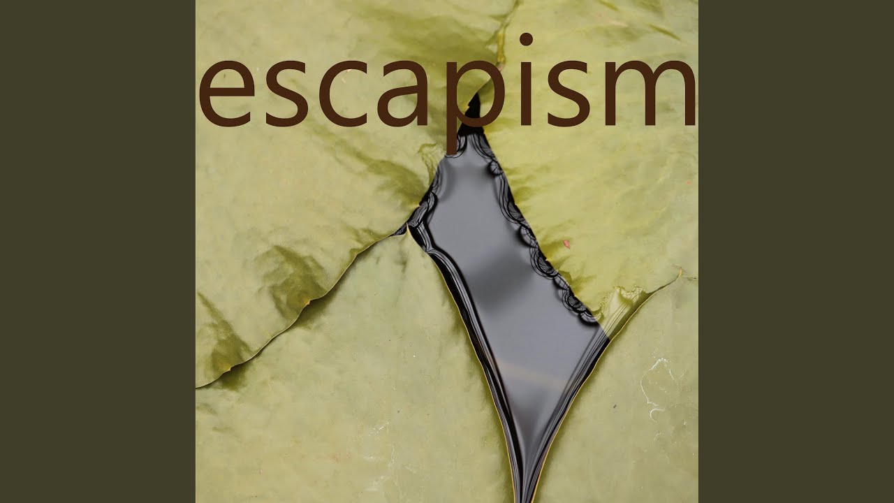 Watch Escapism on YouTube Watch Escapism on YouTube
