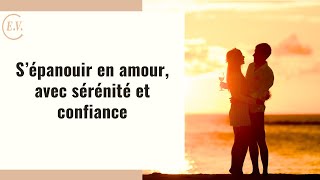 3 étapes pour développer votre fonctionnement vers votre épanouissement amoureux