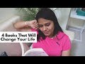 4 Books That Will Change Your Life | 4 Books that Changed My Life | Life Changing Books For Everyone