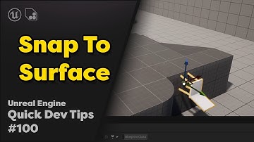 Quick Dev Tip #100 UE4 / UE5 - Snap To Surface