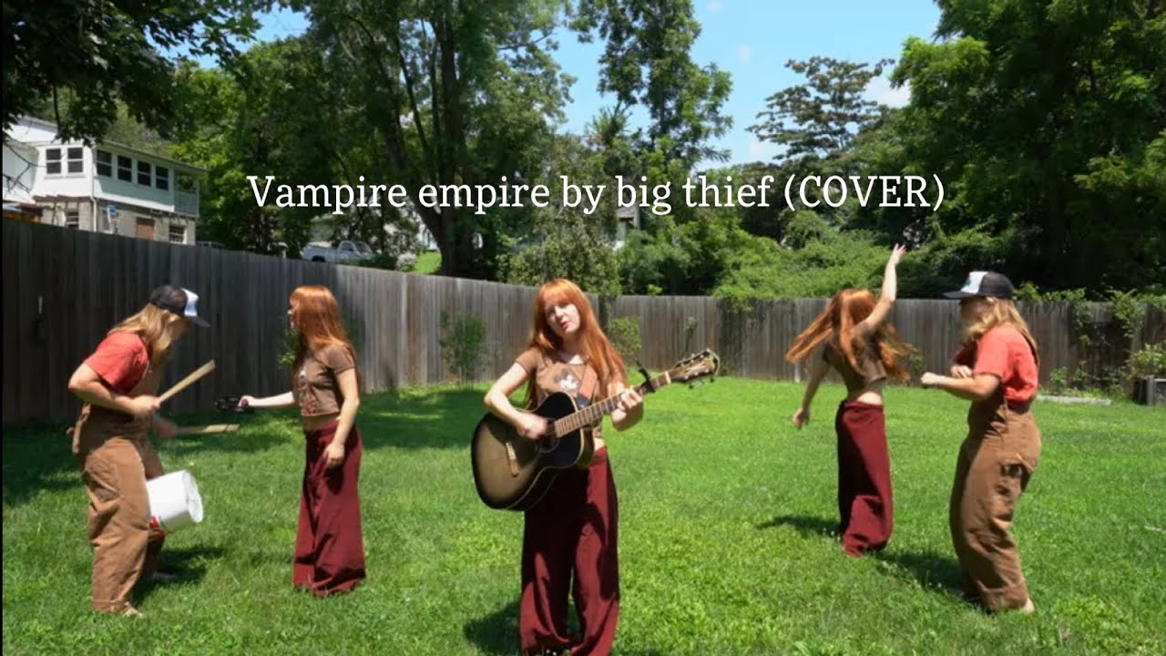 vampire-empire-by-big-thief-cover-youtube
