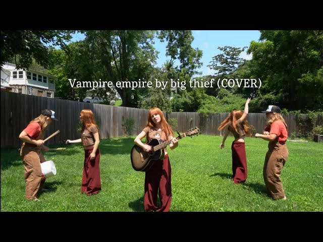 Vampire Empire by Big Thief (COVER)