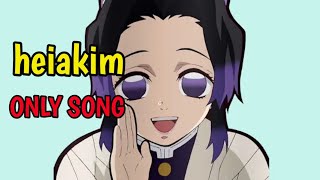 Heiakim-👋 sayonara Shinobu (only song ver)