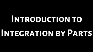 Introduction to Integration by Parts