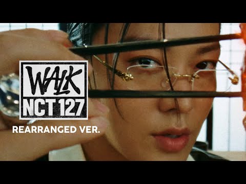 so i rearranged walk by nct 127… idk