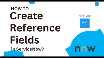 How to create Reference fields in ServiceNow?