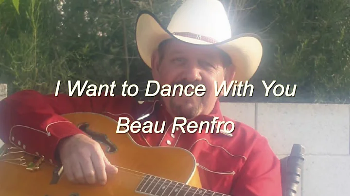 Beau Renfro - I Want to Dance With You