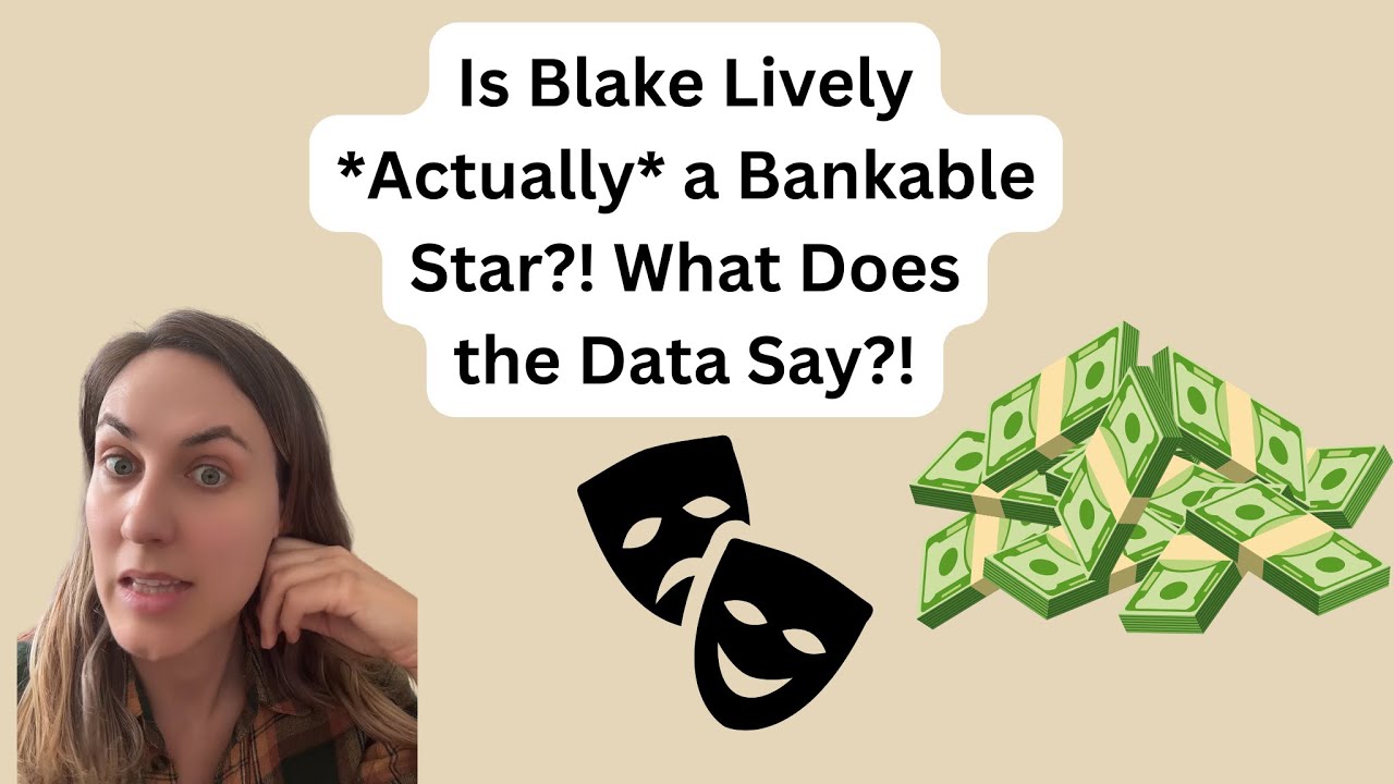 Is Blake Lively *Actually* a Bankable Star? Let’s See What the Data Says..