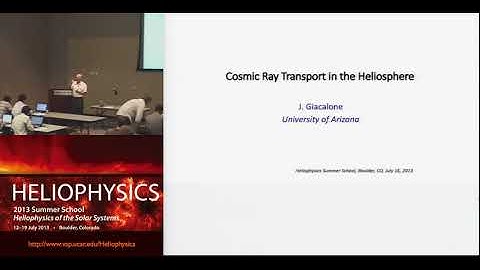 Galactic cosmic rays: sources, propagation, entry throughout  solar system #2 | Joe Giacalone