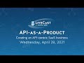 LiveCast: API-as-a-Product