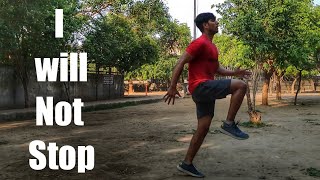 I will not stop - best motivational video - Sweat arena zone