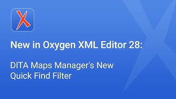 New in Oxygen XML Editor 28: DITA Maps Manager