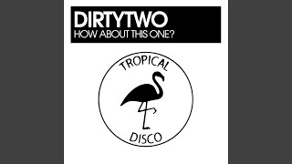 How About This One? - DirtyTwo