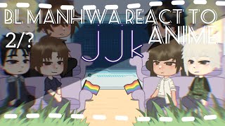 BL manhwa react to anime || jjk (jujutsu kaisen) || 2/? || spoiler from S-2