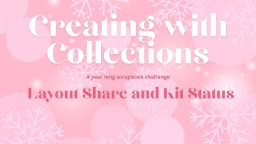 Creating with Collections Vol 5 | Layouts 1-5 Share & Kit Content Update | Scrapbook Collection Kit