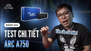ARC A750 có xứng đáng là KẺ GẠT GIÒ RTX 3060?!? | TiTEK