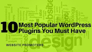 10 Most Popular WordPress Plugins You Must Have | Website Promoters