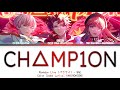 Champ1on - BAE | Paradox Live パラライ | Color Coded Lyrics KAN|ROM|ENG