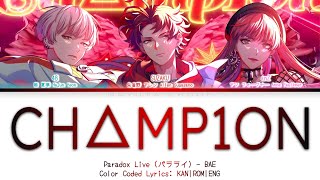 Champ1on - BAE | Paradox Live パラライ | Color Coded Lyrics KAN|ROM|ENG