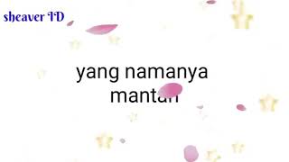 HE KAMU NAMANYA MANTAN