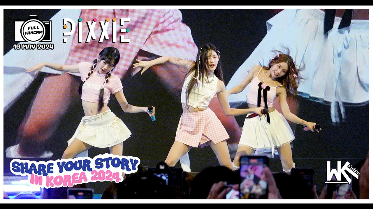 FULL FAMCAM PiXXiE | Share Your Story in Korea  2024 : 19 MAY 2024 | @ Samyan Mitrtown