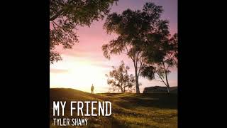 My Friend-Tyler Shamy