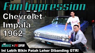 Mobil Tua MILLIARAN Tapi GA BISA NGEREM! - Chevy Impala 62' FUN IMPRESSION | LugNutz Ft.JPro CarVlog